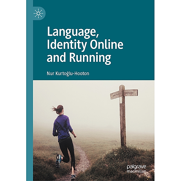 Language, Identity Online and Running, Nur Kurtoglu-Hooton