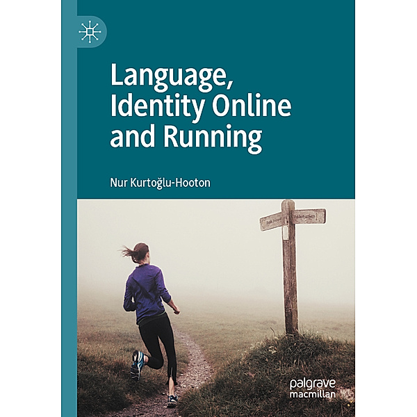 Language, Identity Online and Running, Nur Kurtoglu-Hooton