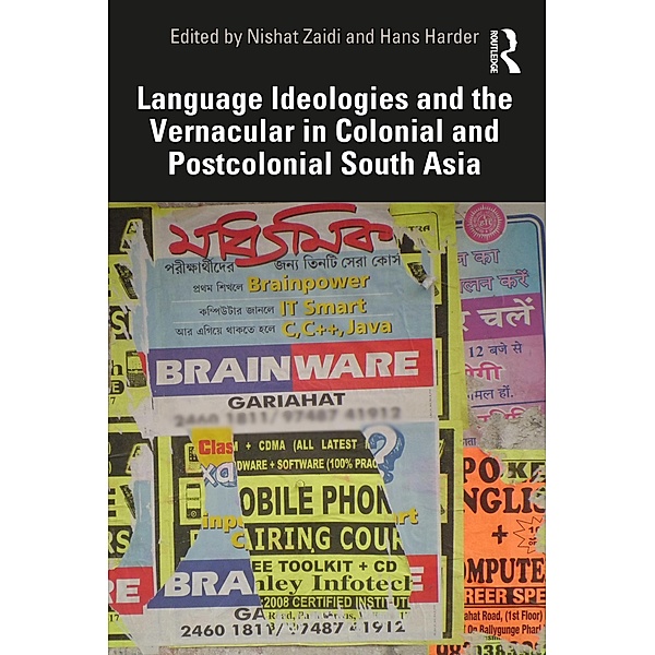 Language Ideologies and the Vernacular in Colonial and Postcolonial South Asia