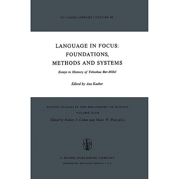 Language in Focus: Foundations, Methods and Systems / Boston Studies in the Philosophy and History of Science Bd.43