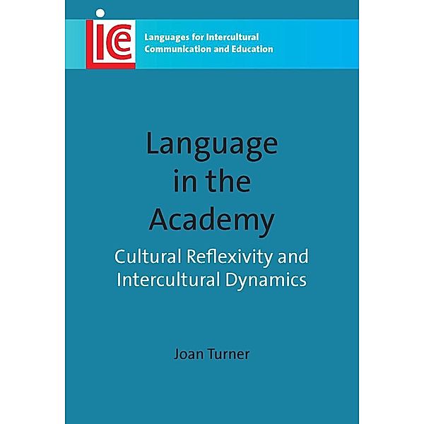 Language in the Academy / Languages for Intercultural Communication and Education Bd.20, Joan Turner