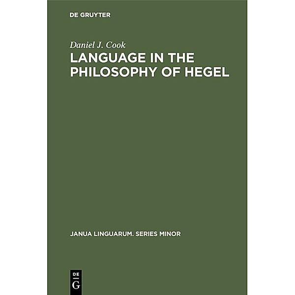 Language in the Philosophy of Hegel, Daniel J. Cook