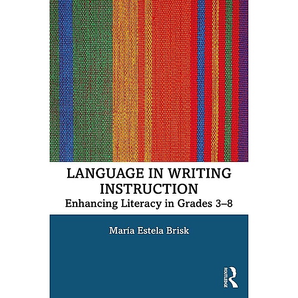 Language in Writing Instruction, María Estela Brisk