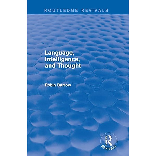 Language, Intelligence, and Thought, Robin Barrow