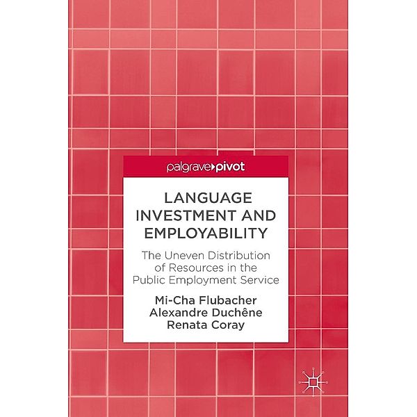 Language Investment and Employability / Progress in Mathematics, Mi-Cha Flubacher, Alexandre Duchêne, Renata Coray