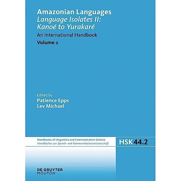 Language Isolates II: Kanoé to Yurakaré / Handbücher zur Sprach- und Kommunikationswissenschaft