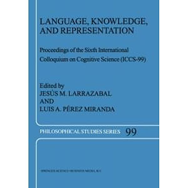 Language, Knowledge, and Representation / Philosophical Studies Series Bd.99