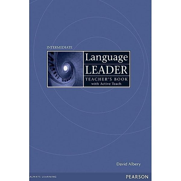 Language Leader, Intermediate: Teacher's Book, w. Active Teach CD-ROM, David Albery, David Cotton, David Falvey, Simon Kent