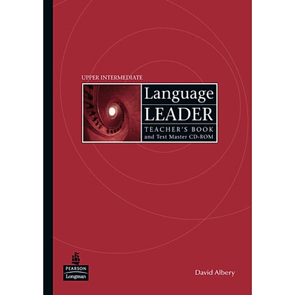 Language Leader, Upper Intermediate: Teacher's Resource Book, w. Test Master CD-ROM, David Albery