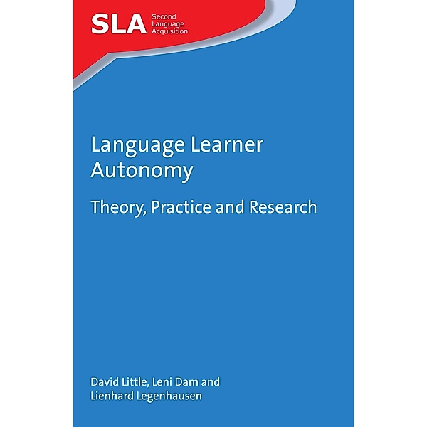 Language Learner Autonomy / Second Language Acquisition Bd.117, David Little, Leni Dam, Lienhard Legenhausen