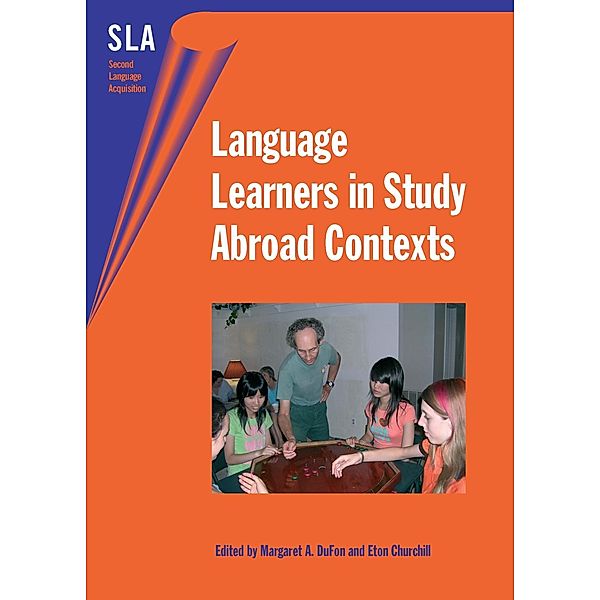Language Learners in Study Abroad Contexts / Second Language Acquisition Bd.15