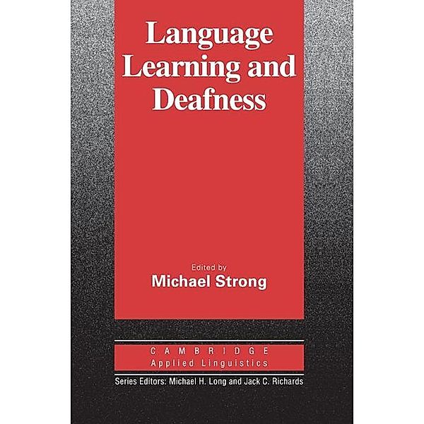 Language Learning and Deafness / Cambridge Applied Linguistics, Strong