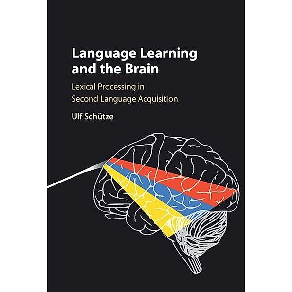 Language Learning and the Brain, Ulf Schutze