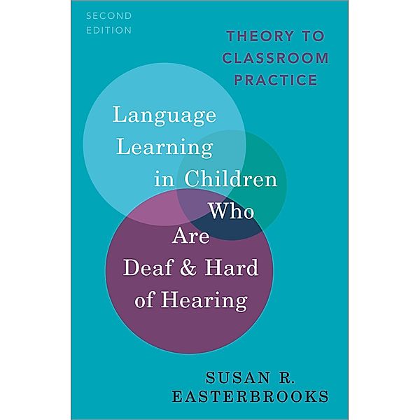 Language Learning in Children Who Are Deaf and Hard of Hearing, Susan R. Easterbrooks