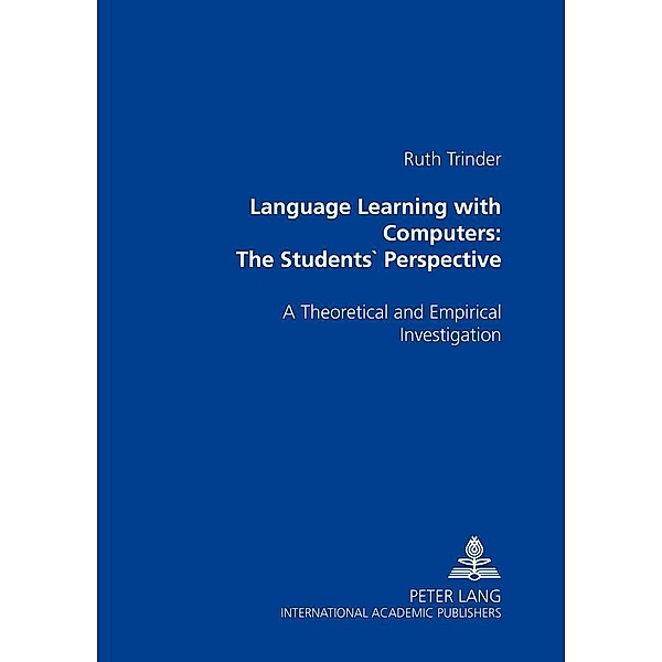 Language Learning with Computers: The Students' Perspective, Ruth Trinder