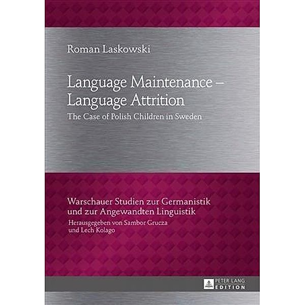 Language Maintenance - Language Attrition, Roman Laskowski