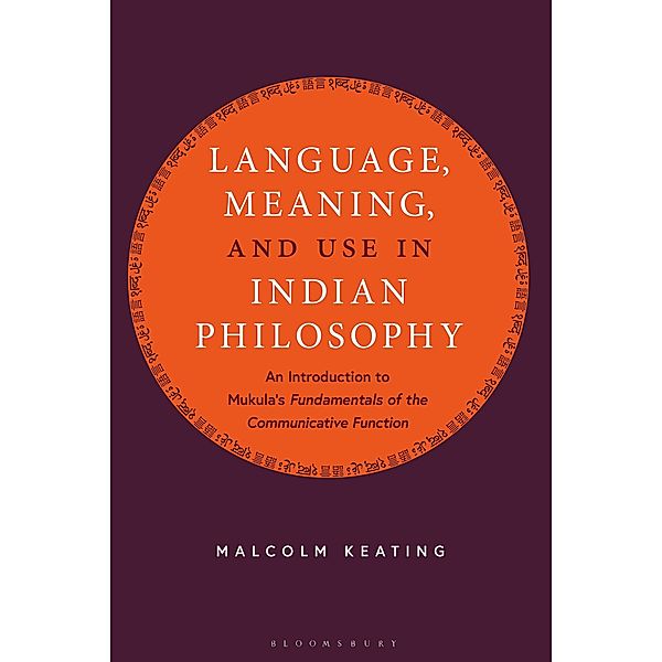 Language, Meaning, and Use in Indian Philosophy, Malcolm Keating
