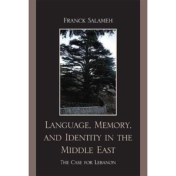 Language, Memory, and Identity in the Middle East, Franck Salameh