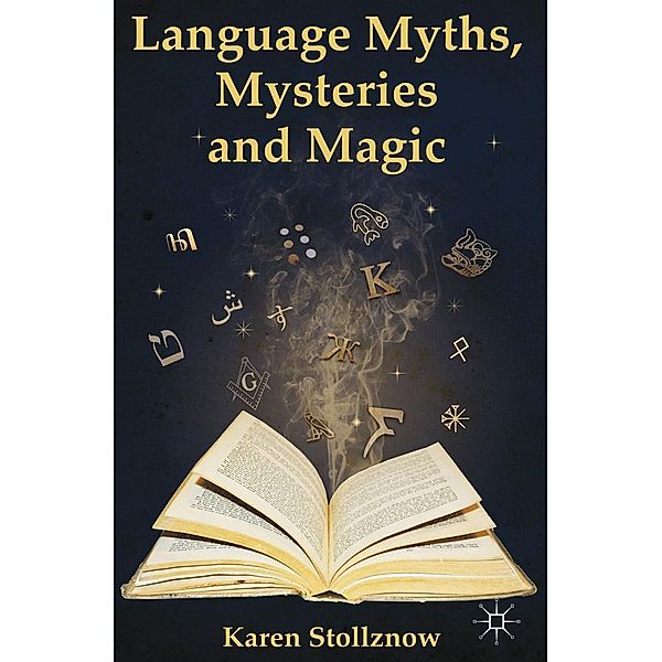 Language Myths, Mysteries and Magic, K. Stollznow