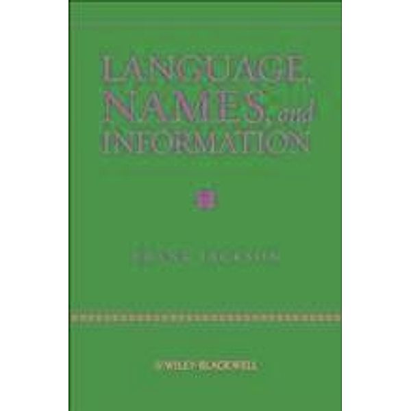 Language, Names, and Information / The Blackwell / Brown Lectures in Philosophy, Frank Jackson