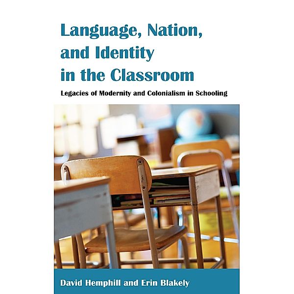 Language, Nation, and Identity in the Classroom / Counterpoints Bd.456, David Hemphill, Erin Blakely
