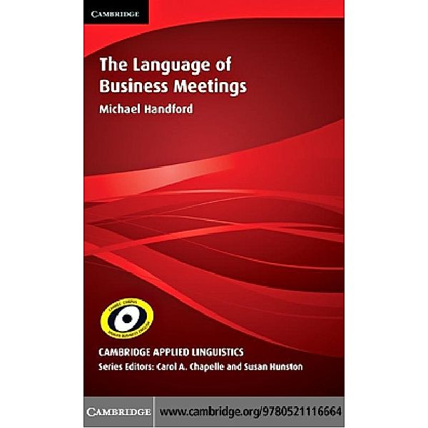 Language of Business Meetings / Cambridge Applied Linguistics, Michael Handford