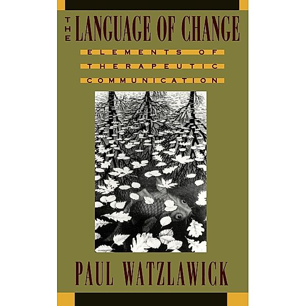 Language of Change, Paul Watzlawick