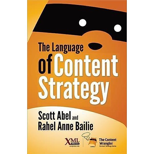 Language of Content Strategy, Scott Abel