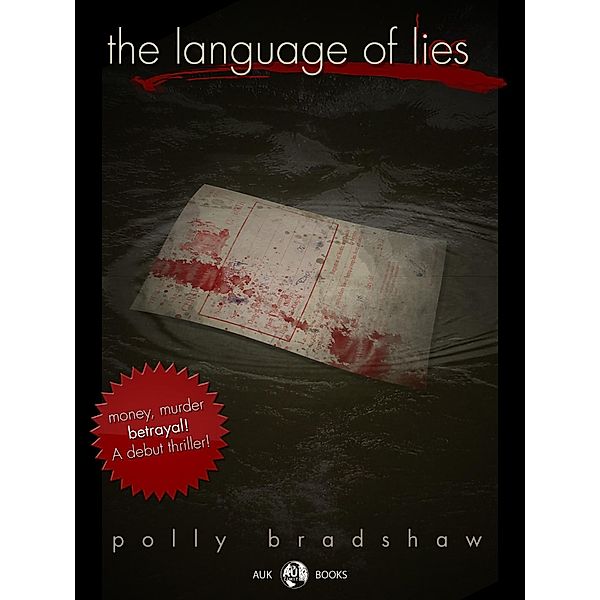 Language of Lies / AUK New Authors, Polly Bradshaw