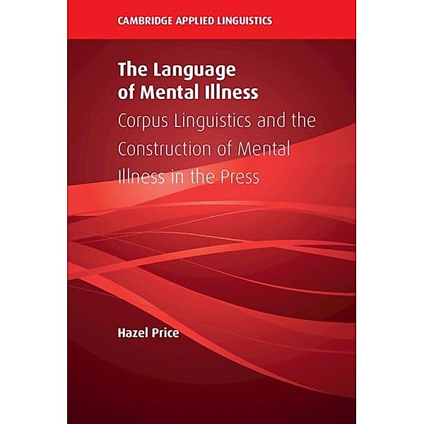 Language of Mental Illness / Cambridge Applied Linguistics, Hazel Price