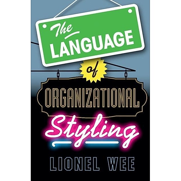 Language of Organizational Styling, Lionel Wee