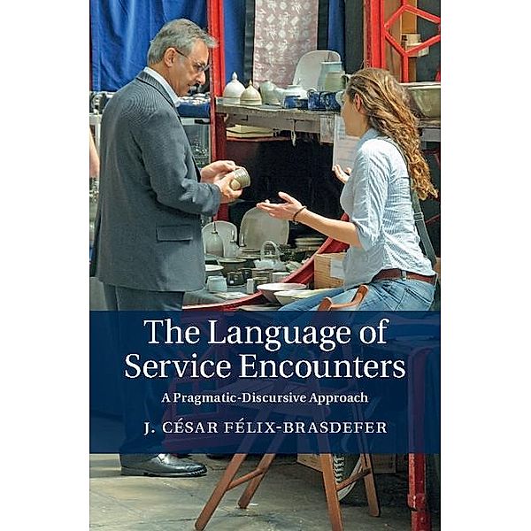 Language of Service Encounters, J. Cesar Felix-Brasdefer