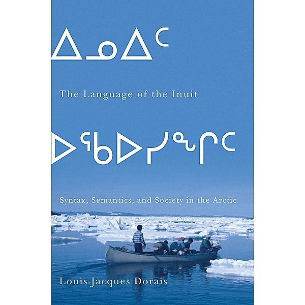 Language of the Inuit / McGill-Queen's Native and Northern Series, Louis-Jacques Dorais