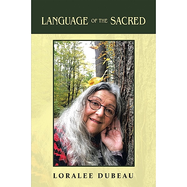 Language of the Sacred, Loralee Dubeau
