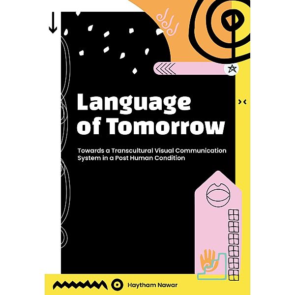 Language of Tomorrow, Haytham Nawar