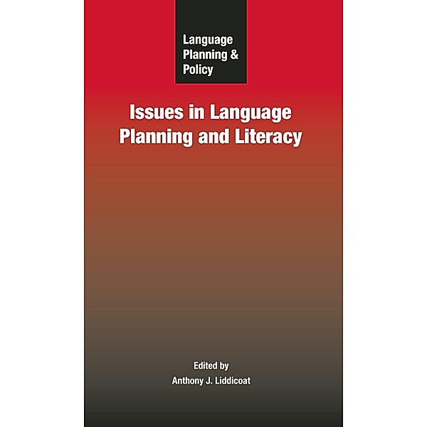 Language Planning and Policy: Issues in Language Planning and Literacy / Language Planning and Policy Bd.5