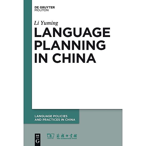 Language Planning in China / Language Policies and Practices in China Bd.4, Li Yuming