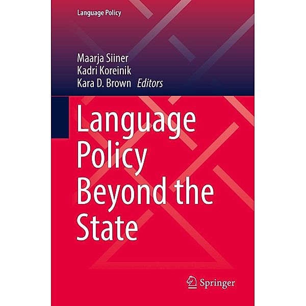 Language Policy Beyond the State / Language Policy Bd.14