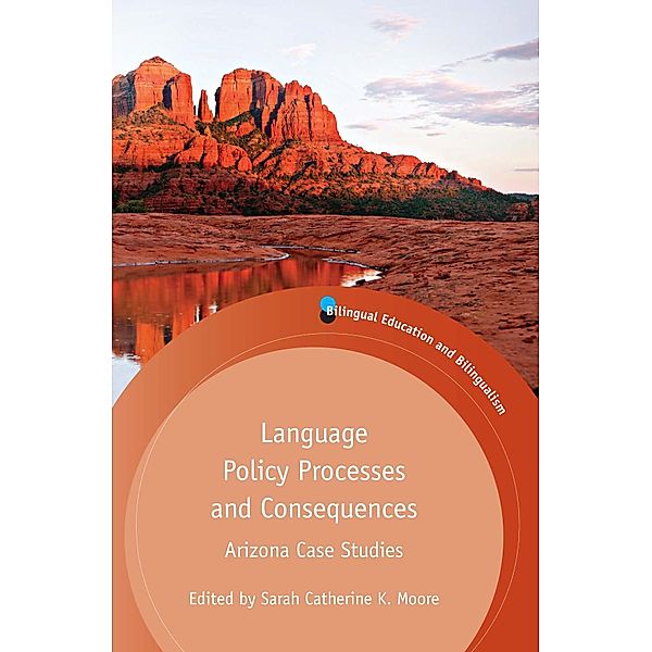 Language Policy Processes and Consequences / Bilingual Education & Bilingualism Bd.98