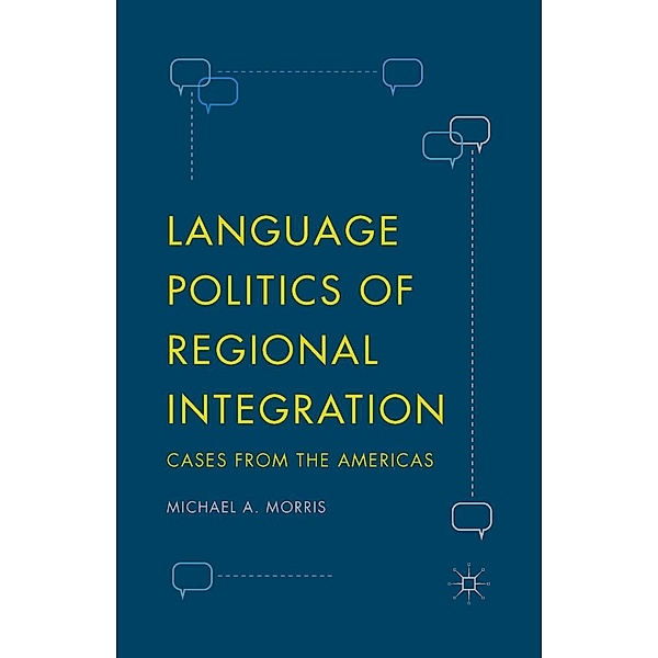 Language Politics of Regional Integration, Michael A. Morris