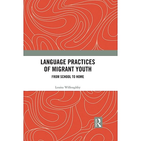 Language Practices of Migrant Youth, Louisa Willoughby