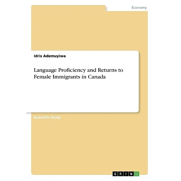 Language Proficiency and Returns to Female Immigrants in Canada, Idris Ademuyiwa