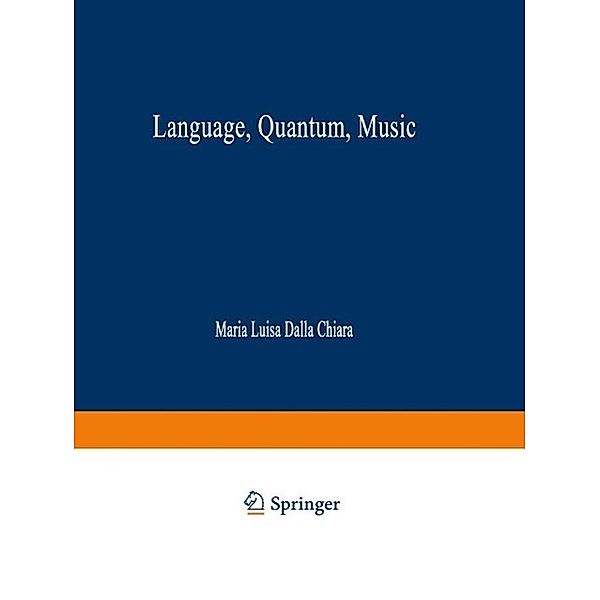 Language, Quantum, Music / Synthese Library Bd.281