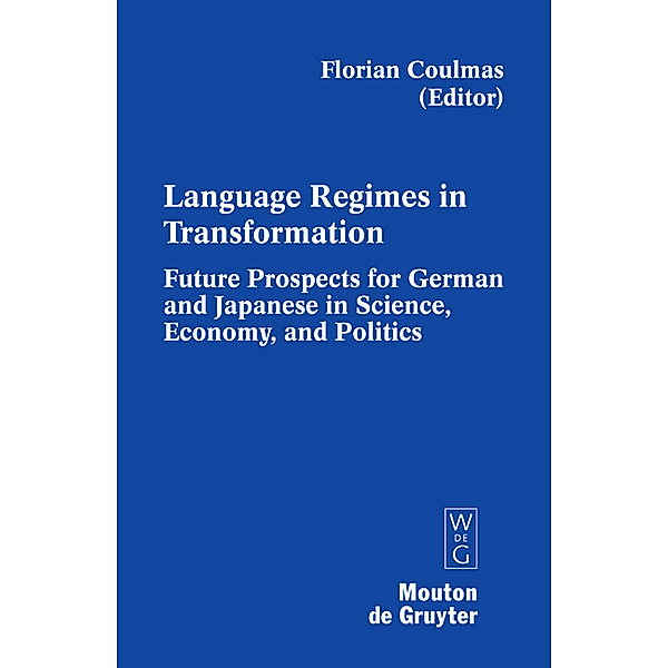 Language Regimes in Transformation / Contributions to the Sociology of Language Bd.93