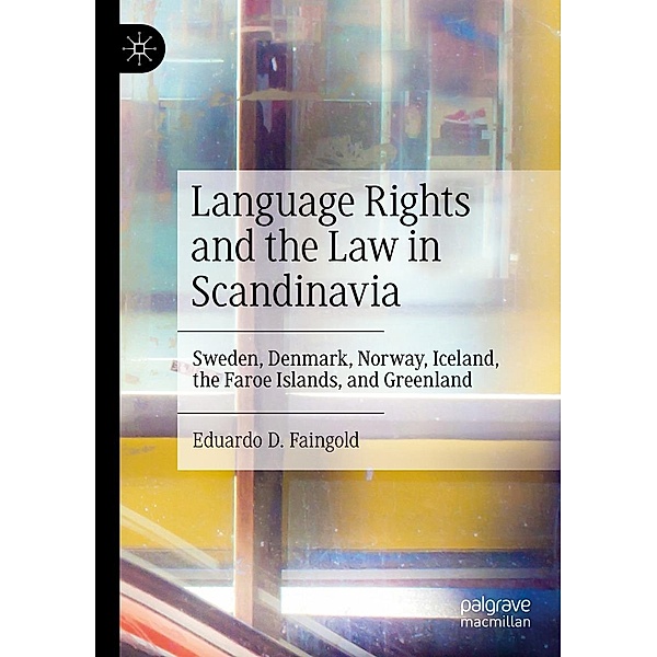 Language Rights and the Law in Scandinavia / Progress in Mathematics, Eduardo D. Faingold