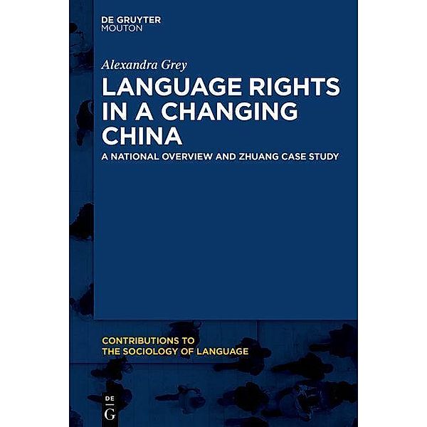 Language Rights in a Changing China / Contributions to the Sociology of Language [CSL] Bd.113, Alexandra Grey