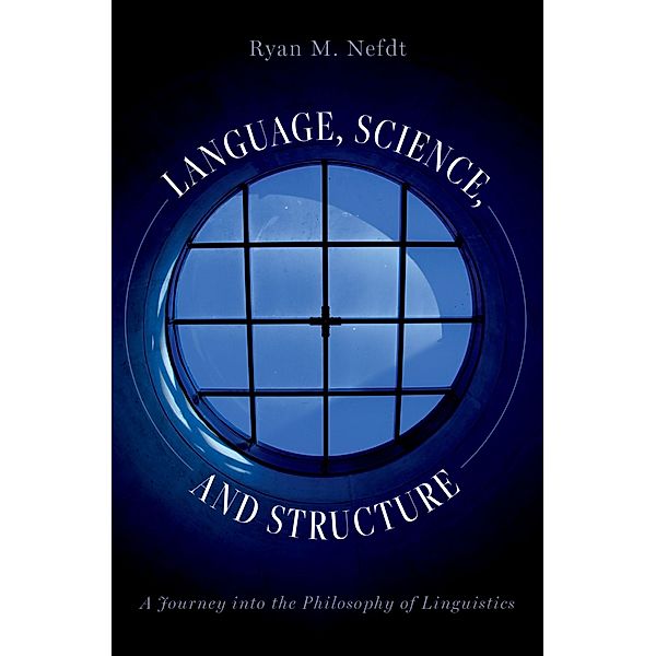 Language, Science, and Structure, Ryan M. Nefdt