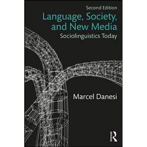 Language, Society, and New Media, Marcel Danesi