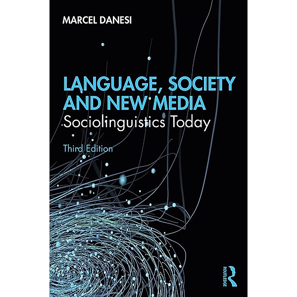 Language, Society, and New Media, Marcel Danesi