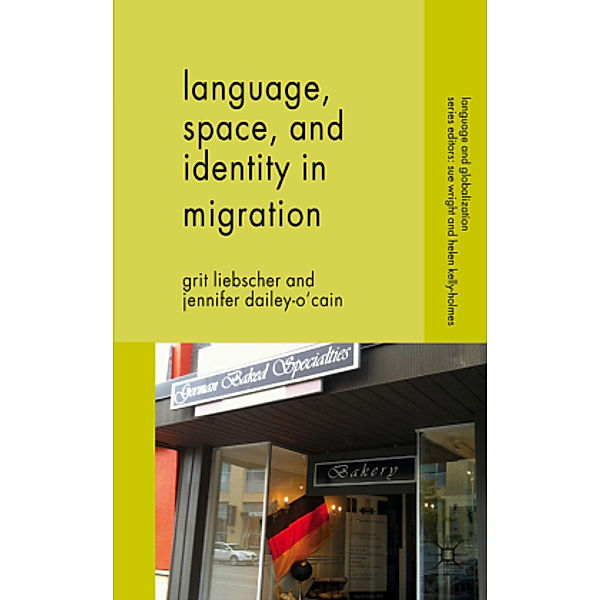 Language, Space and Identity in Migration, G. Liebscher